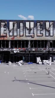 Vertical Video of a Burnt Shopping Center During the War in Bucha Ukraine