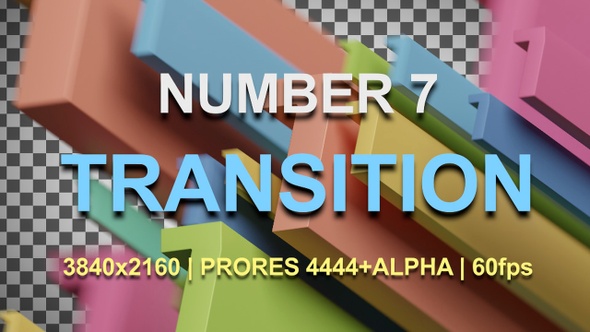 7 | NUMBER 7 TRANSITION | UHD | PRORES4444 | 60fps