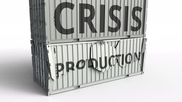 Container with PRODUCTION Text Being Broken By Container with CRISIS Inscription