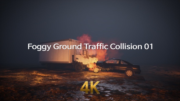 Foggy Ground Traffic Collision 4K 01