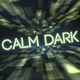Calm Dark - VideoHive Item for Sale
