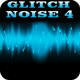 Glitch Noise 4