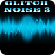 Glitch Noise 3