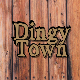 Dingy Town