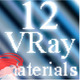 12 VRay materials - 3DOcean Item for Sale