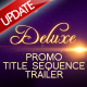 Deluxe Promo - Title Squence - Trailer - VideoHive Item for Sale