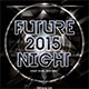 Future 2015 Night Party Flyer - GraphicRiver Item for Sale