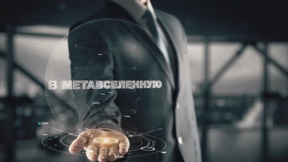 Businessman with Into the Metaverse in Russian Hologram Concept