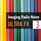 Imaging Radio Ultra Noise FX Vol.3