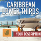 Caribbean Lower Thirds Pack - VideoHive Item for Sale