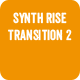 Synth Rise Transition 2