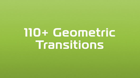 110+ Geometric Transitions