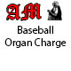 Baseball Organ Charge