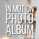 In Motion - Dynamic Photo Album - VideoHive Item for Sale