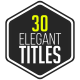 30 Elegant Titles - VideoHive Item for Sale