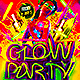 Glow Party Flyer  - GraphicRiver Item for Sale