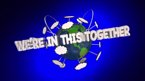 Were In This Together Planet Earth Global Crisis Community 3d Animation