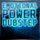 Emotional Power Dubstep