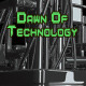 Dawn Of Technology