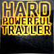 Hard Powerful Trailer
