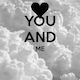 You and Me