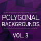 Polygonal Backgrounds Vol. 3 - GraphicRiver Item for Sale