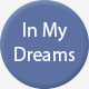 In My Dreams