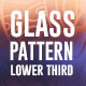 Glass Pattern Style of Lower Third - VideoHive Item for Sale
