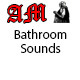 Bathroom Sounds