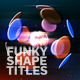 Funky Shape Titles - VideoHive Item for Sale