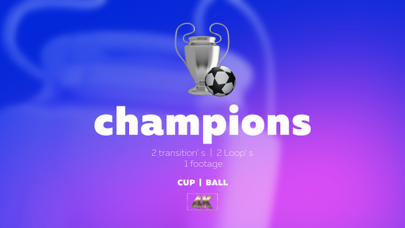 Champions Ball and Cup 4K