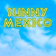 Sunny Mexico