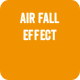 Air Fall Effect
