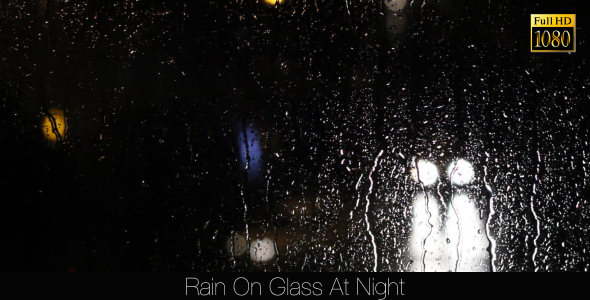 Rain On Glass At Night