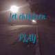 Let Children Play