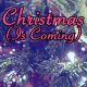 Christmas Is Coming