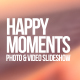 Happy Moments - Photo & Video Slideshow - VideoHive Item for Sale