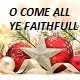 O Come All Ye Faithfull