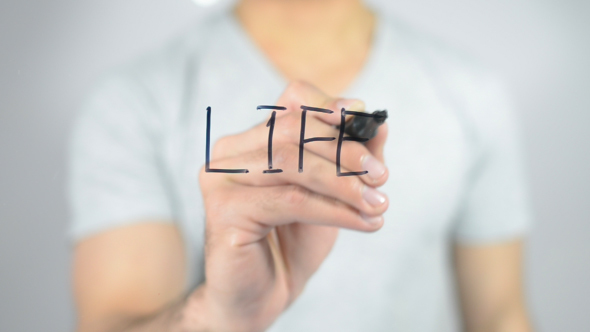 Life, Writing on Transparent Screen