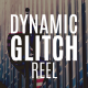 Dynamic Glitch Reel - VideoHive Item for Sale