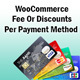WooCommerce Fee Or Discounts Per Payment Method - CodeCanyon Item for Sale