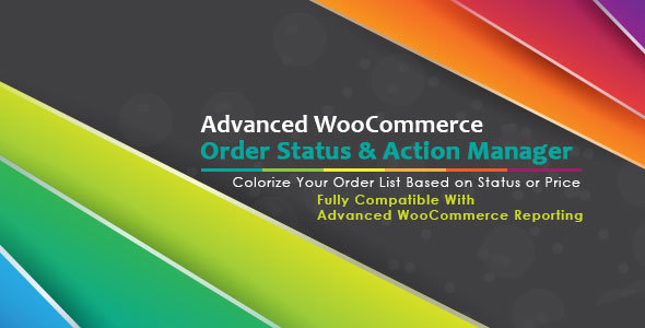 Advanced WooCommerce Order Status & Action Manager + Colorize filtering on Order...
