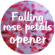 Falling rose petals opener - VideoHive Item for Sale