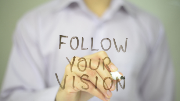 Follow Your Vision