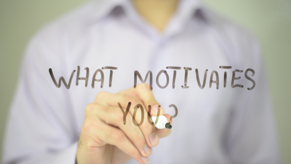 What Motivates You ?