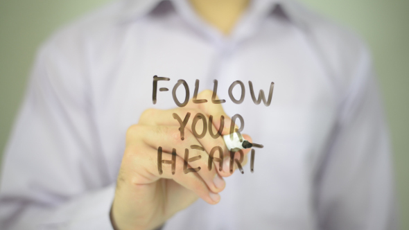 Follow Your Heart