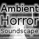 Ambient Horror Soundscape