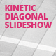 Kinetic Diagonal Slideshow - VideoHive Item for Sale