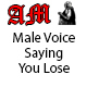 Male Voice Saying You Lose