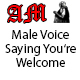 Male Voice Saying You're Welcome